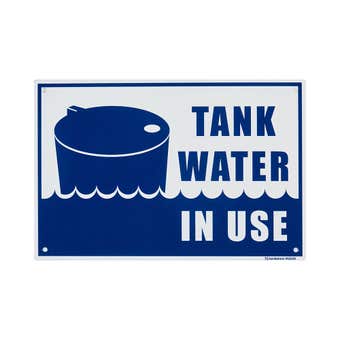 Sandleford "Tank Water In Use" Sign Plastic 300 x 200mm